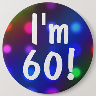 Macaron Rond 15,2 Cm J'ai 60 ans ! Pin de bouton d'anniversaire
