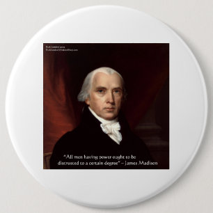 Macaron Rond 15,2 Cm James Madison "Se méfier du pouvoir" Citations de