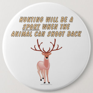 Macaron Rond 15,2 Cm La chasse sera un sport quand l'animal peut tirer