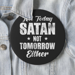 Macaron Rond 15,2 Cm Pas Aujourd'Hui Satan Pas Demain