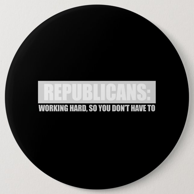 Macaron Rond 15,2 Cm Républicains - travaillant dur ainsi vous ne (Devant)