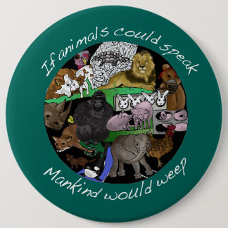 Macaron Rond 15,2 Cm Si les animaux pourraient parler l'humanité