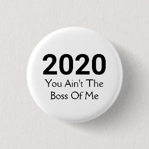 Macaron Rond 2,50 Cm 2020 Tu n'es pas le patron de moi Nouvel An amus