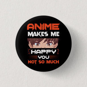 Macaron Rond 2,50 Cm Anime Me Rend Heureux Que Tu Ne Sois Pas Tant