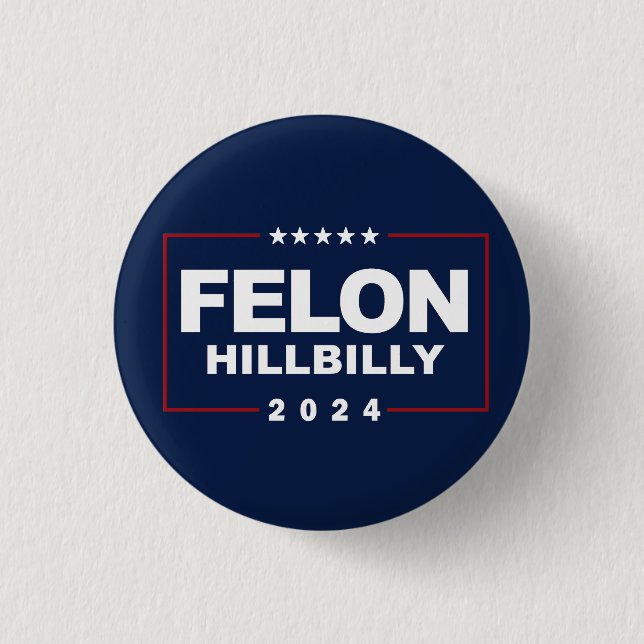 Macaron Rond 2,50 Cm Anti Trump Vance - Felon / Hillbilly 2024 (Devant)