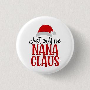Macaron Rond 2,50 Cm Appelez-moi simplement Nana Claus, Maman de Noël