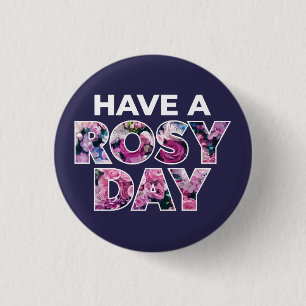 Macaron Rond 2,50 Cm Art Graphique "Ayez Une Journée Rosy"