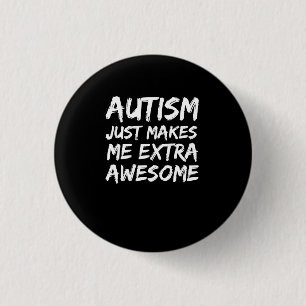 Macaron Rond 2,50 Cm Autism Just Makes me Extra Awesome Awareness