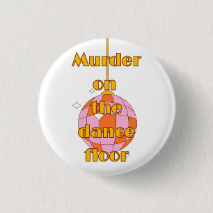 Macaron Rond 2,50 Cm Badge/bouton/épingle Meurtre sur la piste de danse