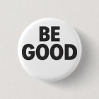 Be Good button 