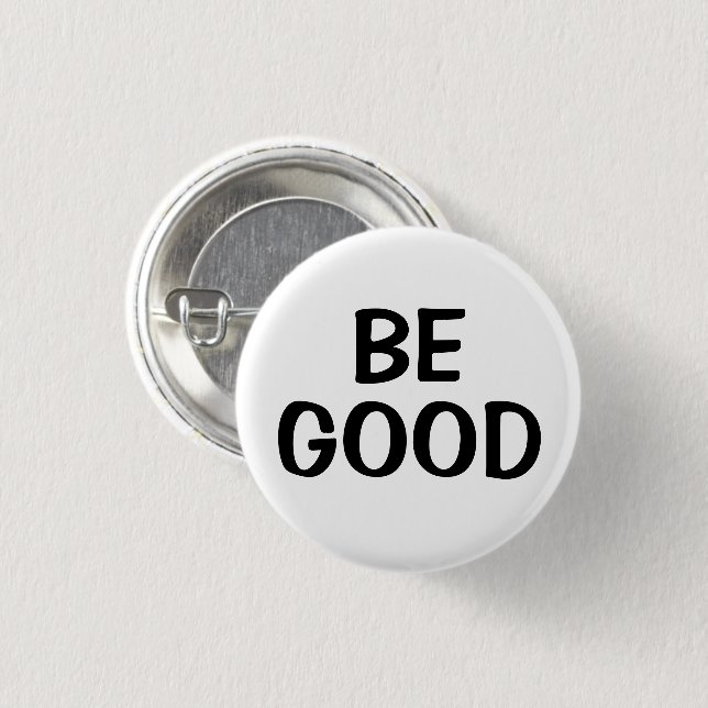 Macaron Rond 2,50 Cm Be Good | Positive Quote Button (Devant & derrière)