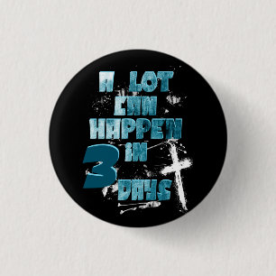 Macaron Rond 2,50 Cm Beaucoup de choses peuvent arriver en 3 jours, Chr