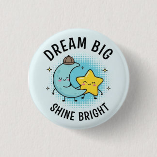 Macaron Rond 2,50 Cm Big Dream — Shine Dream — Motivational Pin Button