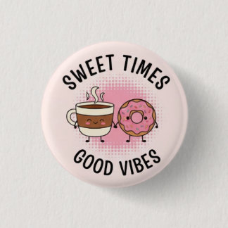 Macaron Rond 2,50 Cm Bouton à broche Sweet Time Good Vibes — Patchs pos