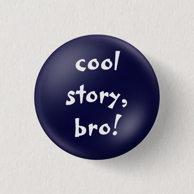 Macaron Rond 2,50 Cm bouton cool story bro (Devant)