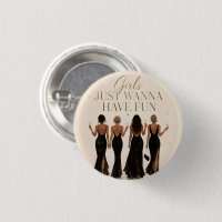 Bouton de Demoiselle d'Honneur Girls Just Wanna Ha