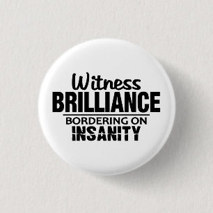 Macaron Rond 2,50 Cm Bouton personnalisé BRILLIANCE VS INSANITÉ