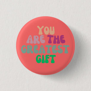 Macaron Rond 2,50 Cm Bouton rond "You Are The Greatest Gift"