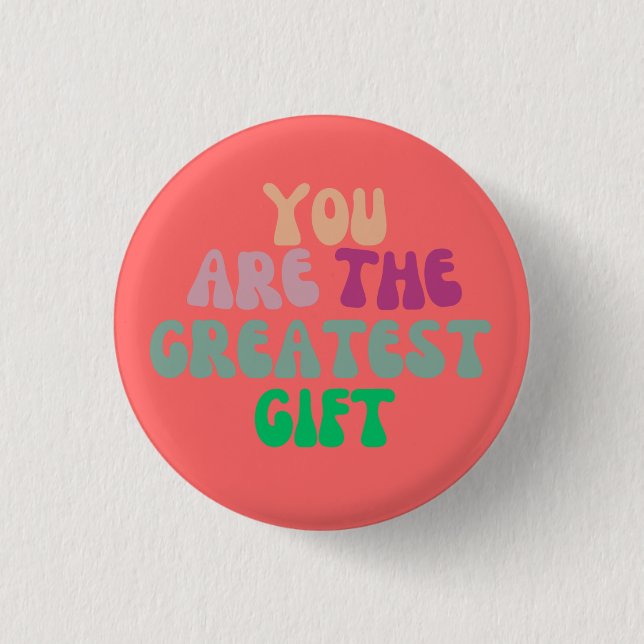 Macaron Rond 2,50 Cm Bouton rond "You Are The Greatest Gift" (Devant)