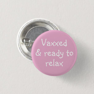 Macaron Rond 2,50 Cm Bouton Vaxxed & Ready to Relax Pin-On