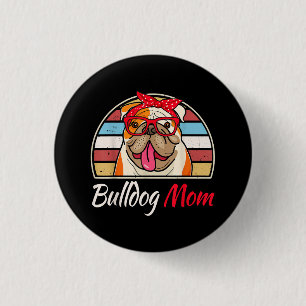 Macaron Rond 2,50 Cm Bulldog Mom English Bulldog Lover Cadeaux femmes