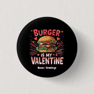 Macaron Rond 2,50 Cm Burger est mon Saint-Valentin Un Hommage Drôle