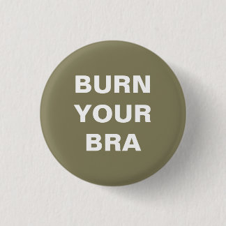 Macaron Rond 2,50 Cm Burn your bra. Plaque petite
