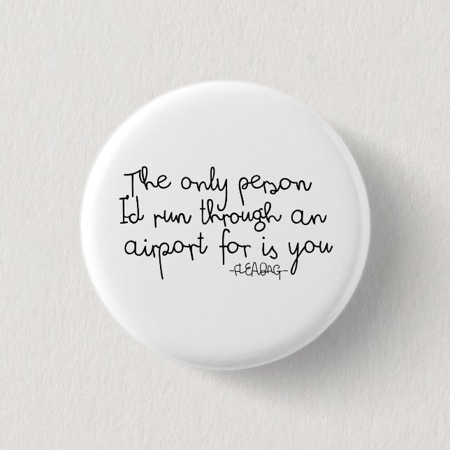 Macaron Rond 2,50 Cm Citation de Fleabag (Devant)