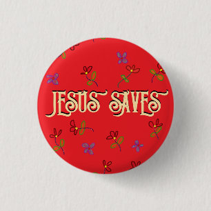 Macaron Rond 2,50 Cm Citation 'Jésus Sauve' avec bouton rouge floral 