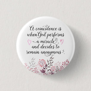 Macaron Rond 2,50 Cm Coïncidence Le miracle de Dieu cite la florale br