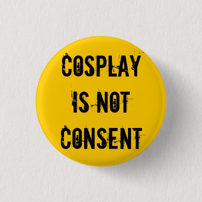 Macaron Rond 2,50 Cm Cosplay n'est pas consentement (Devant)