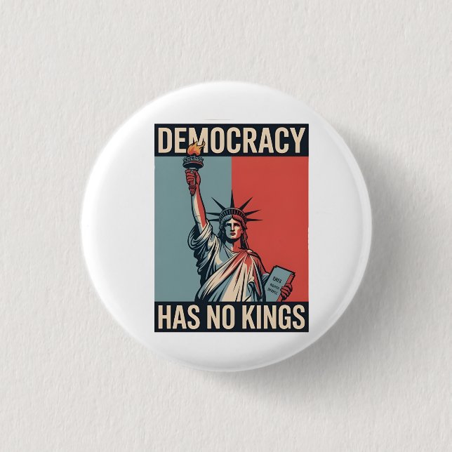 Macaron Rond 2,50 Cm Democracy Has No Kings Liberity Status American (Devant)