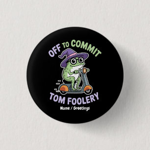 Macaron Rond 2,50 Cm Départ pour engager Tom Foolery Frog Funny Meme