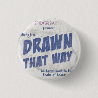 Macaron Rond 2,50 Cm Drawn that Way Versatile Arts Show Poster Button