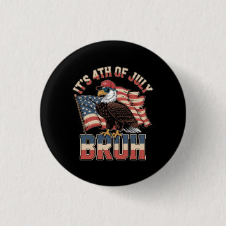 Macaron Rond 2,50 Cm Drôle du 4 juillet Bruh Aigle patriotique