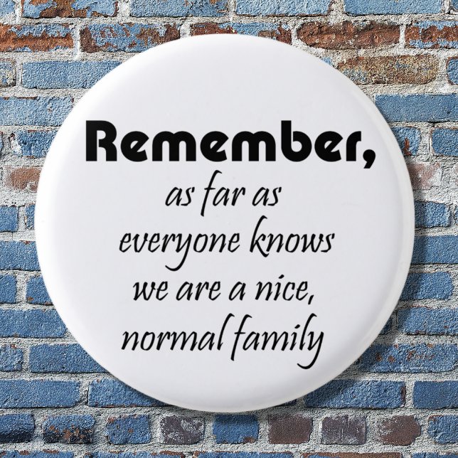 Macaron Rond 2,50 Cm Drôle slogan familial cadeaux plaisanterie souveni (Funny family quote in black and white. Cute, simple and modern typography design to customize.)
