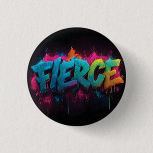Macaron Rond 2,50 Cm Dynamic Digital Street Art avec le mot Fierce