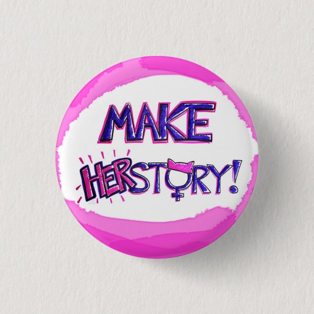 Macaron Rond 2,50 Cm Faites le bouton de HERstory (Devant)