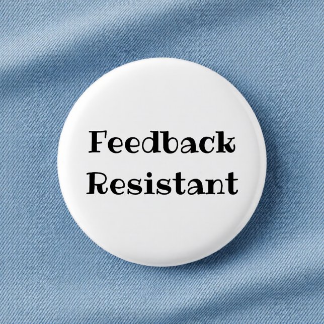 Macaron Rond 2,50 Cm Feedback Resistant Funny Office Pinback Button (Créateur téléchargé)