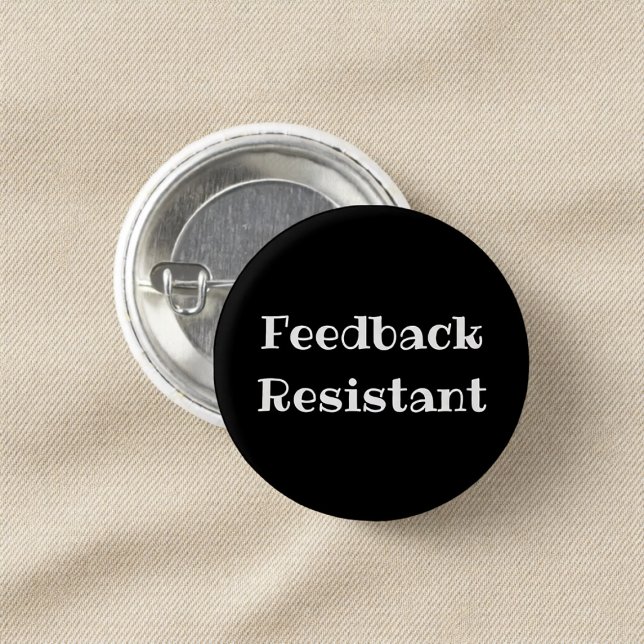 Macaron Rond 2,50 Cm Feedback Resistant Funny Office Pinback Button (Créateur téléchargé)