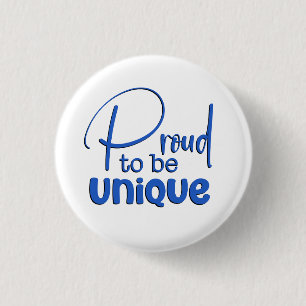 Macaron Rond 2,50 Cm "Fier d'être unique" Typographie Bleue