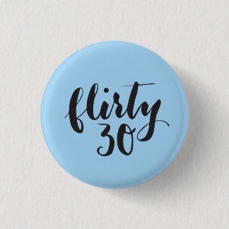 Macaron Rond 2,50 Cm Flirty 30 Script drôle Anniversaire