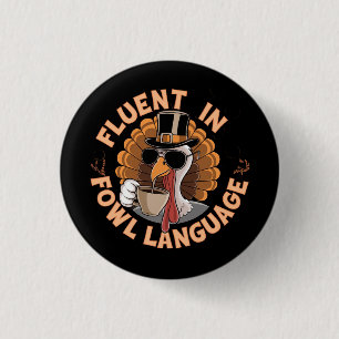 Macaron Rond 2,50 Cm Fluent in Fowl Language Drôle Design pour poulet