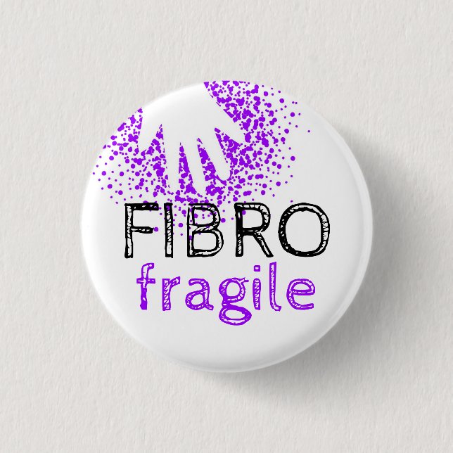 Macaron Rond 2,50 Cm Fragile fibro - rendez votre maladie évidente (Devant)