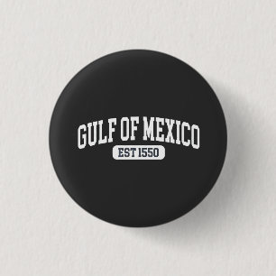 Macaron Rond 2,50 Cm Golfe du Mexique depuis 1550 Humour américain