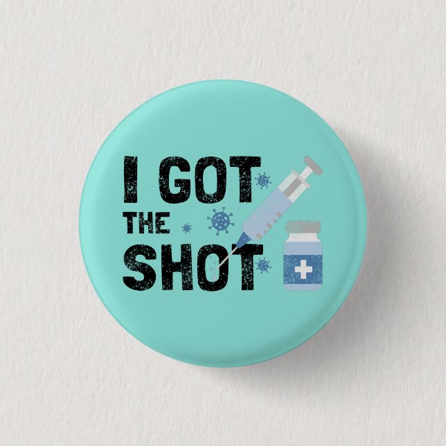 Macaron Rond 2,50 Cm "I got The Shot" - Arrêtez le virus (Devant)