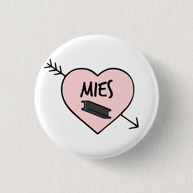 Macaron Rond 2,50 Cm I Heart Mies van der Rohe Pin (Devant)
