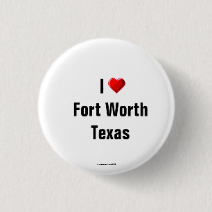 Macaron Rond 2,50 Cm "I Love Fort Worth, Texas" Bouton/Épingle d'ordin