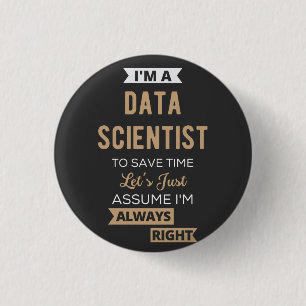 Macaron Rond 2,50 Cm I'm A Data Scientist, To Save Time Let's Just