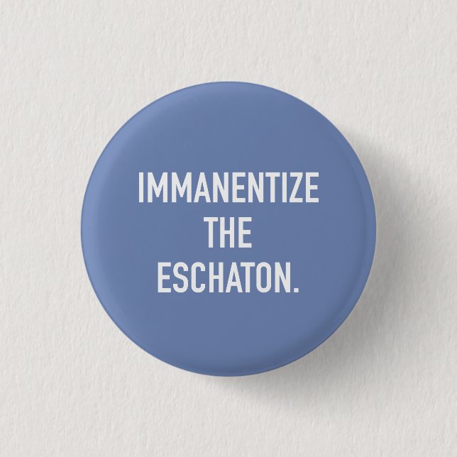 Macaron Rond 2,50 Cm Immanentize le petit bouton d'Eschaton (Devant)